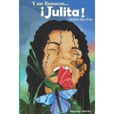 Y ME LLAMARON JULITA Y ME LLAMARON JULITA