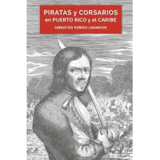 PIRATAS Y CORSARIOS EN PUERTO RICO Y ELC