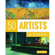 50 ARTISTIS YOU SHOULD KNOW             