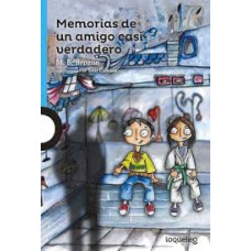 MEMORIAS DE UN AMIGO CASI VERDADERO     