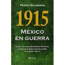 1915 MEXICO EN GUERRA