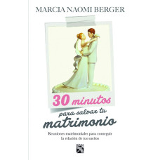 30 MINUTOS PARA SALVAR TU MATRIMONIO