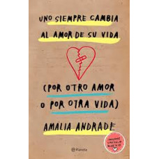 UNO SIEMPRE CAMBIA AL AMOR DE SU VIDA