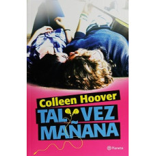 TAL VEZ MANANA #1 DE TRILOGIA TAL VEZ