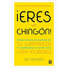 ERES UN CHINGON COMO DEJAR DE DUDAR DE ERES UN CHINGON COMO DEJAR DE DUDAR DE
