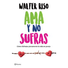 AMA Y NO SUFRAS                         