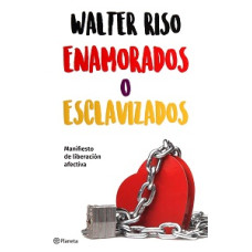 ENAMORADOS O ESCLAVIZADOS
