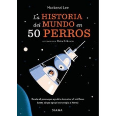 LA HISTORIA DEL MUNDO EN 50 PERROS
