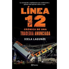 LINEA 12 CRONICA DE UNA TRAGEDIA ANUNCIA