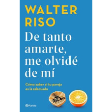 DE TANTO AMARTE ME OLVIDE DE MI