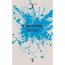 EL PUNO INVISIBLE ARTE; REVOLUCION Y UNS