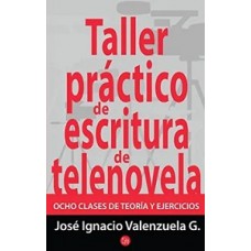 TALLER PRACTICO DE ESCRITUA DE TELENOVEL