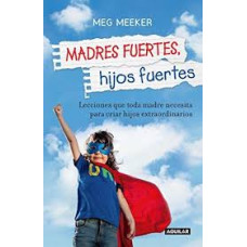 MADRES FUERTES HIJOS FUERTES