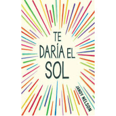 TE DARIA EL SOL