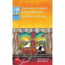 ZUM ZUM LA MOSCA Y OTRAS HISTORIAS