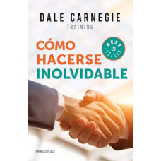 COMO HACERSE INOLVIDABLE COMO HACERSE INOLVIDABLE