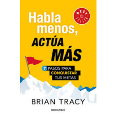 HABLA MENOS ACTUA MAS                   