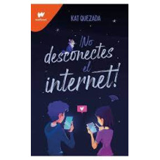 NO DESCONECTES EL INTERNET