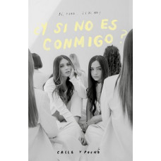 Y SI NO ES CONMIGO