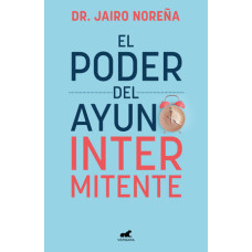 EL PODER DEL AYUNO INTERMITE