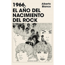 1966 EL AÑO DEL NACIMIENTO DEL ROCK     