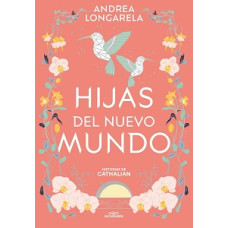 HIJAS DEL NUEVO MUNDO LIBRO 3 HISTORIAS HIJAS DEL NUEVO MUNDO LIBRO 3 HISTORIAS