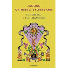EL CEREBRO Y LOS CHAMANES               