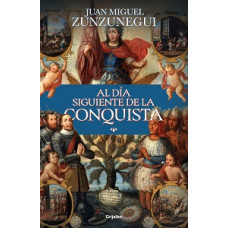AL DIA SIGUIENTE DE LA CONQUISTA AL DIA SIGUIENTE DE LA CONQUISTA