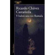 Y HABRA UNA VEZ ROMALA Y HABRA UNA VEZ ROMALA