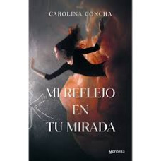 MI REFLEJO EN TU MIRADA MI REFLEJO EN TU MIRADA