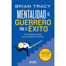 MENTALIDAD DE GUERRERO PARA EL EXITO MENTALIDAD DE GUERRERO PARA EL EXITO