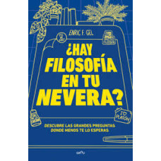 HAY FILOSOFIA EN TU NEVERA HAY FILOSOFIA EN TU NEVERA