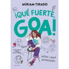 QUE FUERTE GOA QUE FUERTE GOA