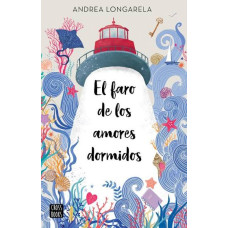EL FARO DE LOS AMORES DORMIDOS          