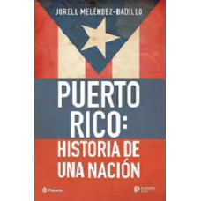 PUERTO RICO HISTORIA DE UNA NACION PUERTO RICO HISTORIA DE UNA NACION
