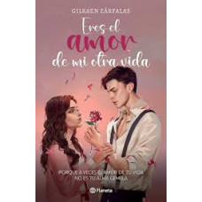 ERES EL AMOR DE MI OTRA VIDA            
