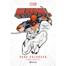 DEADPOOL PARA COLOREAR DEADPOOL PARA COLOREAR