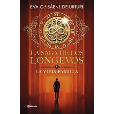 LA SAGA DE LOS LONGEVOS LA VIEJA FAMILIA LA SAGA DE LOS LONGEVOS LA VIEJA FAMILIA