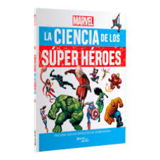 MARVEL LA CIENCIA DE LOS SUPER HEROES   