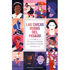 LAS CHICAS RUDAS DEL PASADO LAS CHICAS RUDAS DEL PASADO