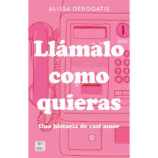 LLAMALO COMO QUIERAS LLAMALO COMO QUIERAS