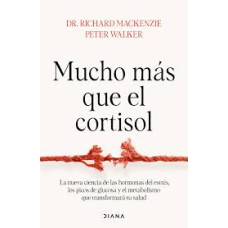 MUCHO MAS QUE EL CORTISOL MUCHO MAS QUE EL CORTISOL