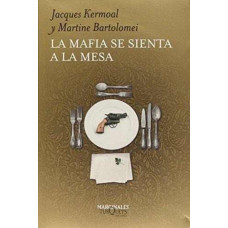 LA MAFIA SE SIENTA A LA MESA