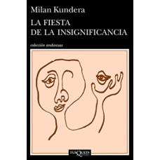 LA FIESTA DE LA INSIGNIFICANCIA LA FIESTA DE LA INSIGNIFICANCIA