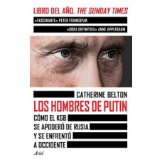 LOS HOMBRES DE PUTIN COMO EL KGB SE APOD