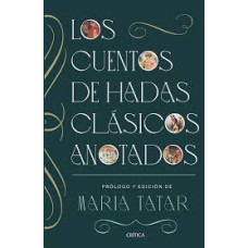 LOS CUENTOS DE HADAS CLASICOS ANOTADOS  