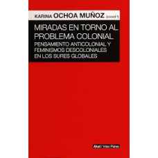 MIRADAS EN TORNO AL PROBLEMA COLONIAL