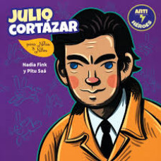 JULIO CORTAZAR PARA NINAS Y NINOS
