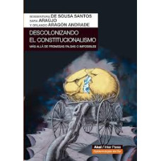 DESCOLONIZANDO EL CONSTITUCIONALISMO