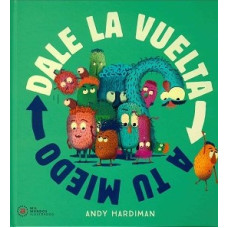 DALE LA VUELTA A TU MIEDO